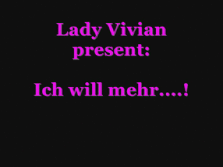 Ich will mehr...!