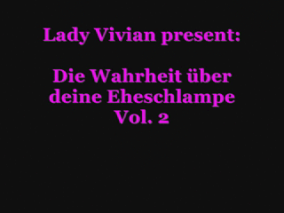 Die Wahrheit über deine Eheschlampe!Vol. 2 / The Truth about your marrige Bitch!Vol. 2